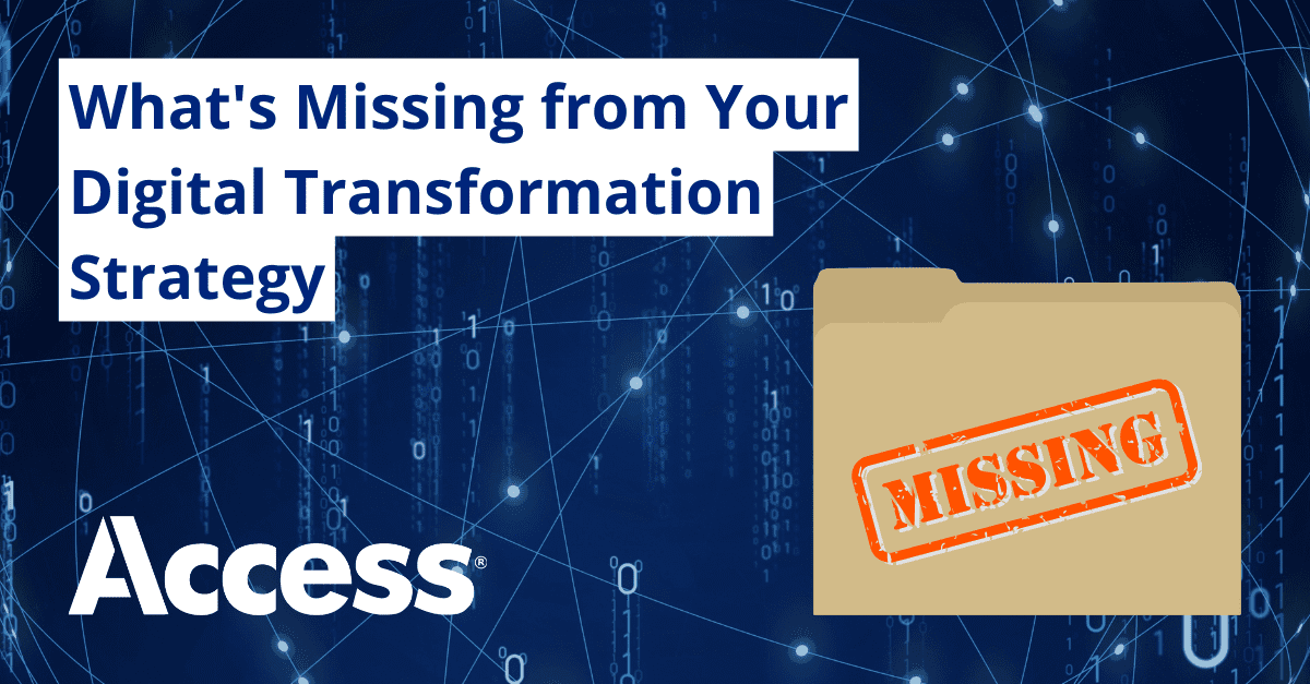 What’s Missing from your Digital Transformation Strategy
